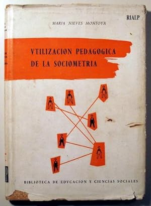 Seller image for UTILIZACIN PEDAGGICA DE LA SOCIOMETRA - Rialp 1961 for sale by Llibres del Mirall