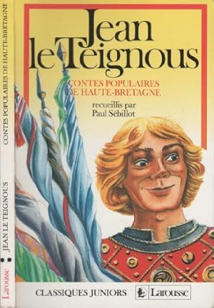 Jean le teignous / contes populaires de haute-bretagne