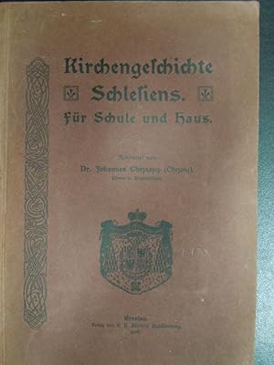 Kirchengeschichte Schlesiens. Für Schule und Haus.