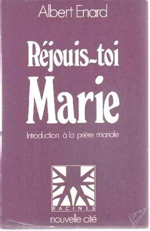 Image du vendeur pour Rejouis-toi Marie; introduction  la prire mariale mis en vente par librairie philippe arnaiz