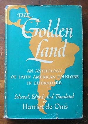 Seller image for The Golden Land: An Anthology of Latin American Folklore in Literature. for sale by Monkey House Books