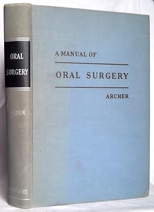 A Manual of Oral Surgery: A Step-By-step Atlas of Operative Technics