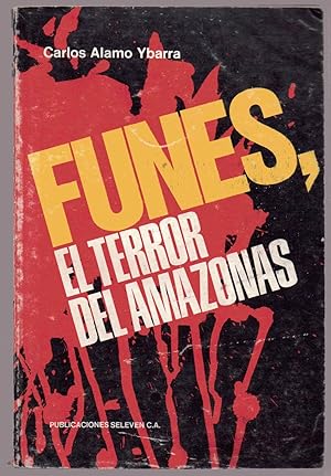 Funes, El Terror Del Amazonias