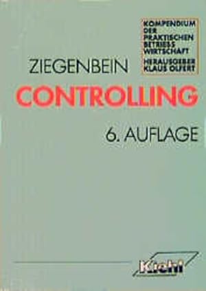 Bild des Verkufers fr Controlling. Kompendium der praktischen Betriebswirtschaft. zum Verkauf von Antiquariat Ehbrecht - Preis inkl. MwSt.