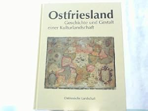 Bild des Verkufers fr Ostfriesland. Geschichte und Gestalt einer Kulturlandschaft. zum Verkauf von Antiquariat Ehbrecht - Preis inkl. MwSt.