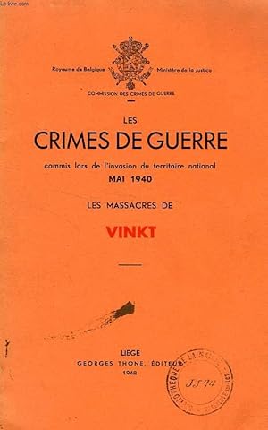 Seller image for LES CRIMES DE GUERRE COMMIS LORS DE L'INVASION DU TERRITOIRE NATIONAL, MAI 1940, LES MASSACRES DE VINKT for sale by Le-Livre