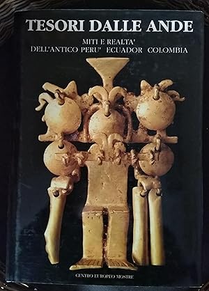 Imagen del vendedor de Tesori Delle Ande Miti e realt Dell'antico Per Ecuador Colombia a la venta por Il Salvalibro s.n.c. di Moscati Giovanni