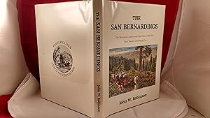 Immagine del venditore per THE SAN BERNARDINOS. THE MOUNTAIN COUNTRY FROM CAJON PASS TO OAK GLEN. TWO CENTURIES OF CHANGING USE venduto da Live Oak Booksellers