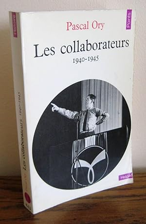 LES COLLABORATEURS (1940-1945)