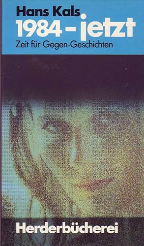 Seller image for 1984 - jetzt - Zeit fr Gegen-Geschichten for sale by Online-Buchversand  Die Eule