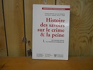 Image du vendeur pour Histoire des savoirs sur le crime et la peine mis en vente par La Bouquinerie  Dd