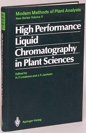 Seller image for High Performance Liquid Chromatography in Plant Sciences (Modern Methods of Plant Analysis, New Series, Vol 5) for sale by Eureka Books