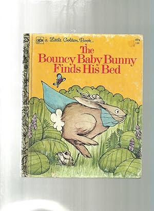 Seller image for The Bouncy Baby Bunny Finds His Bed for sale by ODDS & ENDS BOOKS