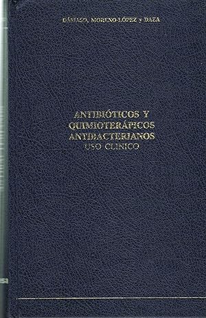 Seller image for ANTIBIOTICOS Y QUIMIOTERAPICOS ANTIBACTERIANOS :Uso clinico for sale by LA TIENDA DE PACO