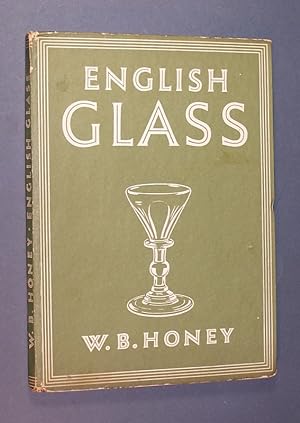 English Glass. Von W. B. Honey. (In: Britain in Pictures).