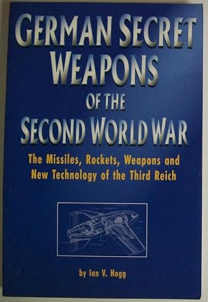 Bild des Verkufers fr German Secret Weapons of the Second World War: The, Missiles, Rockets, Weapons and New Technology of the Third Reich zum Verkauf von Book Nook