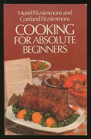 Image du vendeur pour Cooking for Absolute Beginners mis en vente par Between the Covers-Rare Books, Inc. ABAA