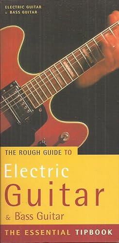 The Rough Guide to Electric Guitar & Bass Guitar