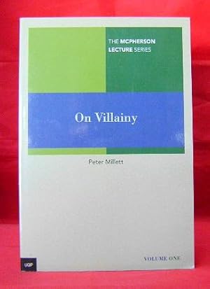 On Villainy. Volume One, The McPherson Lecture Series