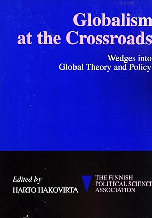 Immagine del venditore per Globalism at the Crossroads: Wedges into Global Theory and Policy venduto da Masalai Press