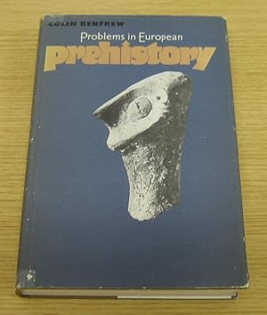 Problems in European Prehistory.