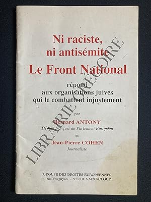 Seller image for NI RACISTE, NI ANTISEMITE LE FRONT NATIONAL for sale by Yves Grgoire