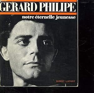 Image du vendeur pour GERARD PHILIPE. NOTRE ETERNELLE JEUNESSE . mis en vente par Le-Livre