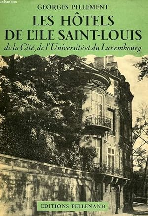 Seller image for LES HOTELS DE L'ILE SAINT-LOUIS, DE LA CITE, DE L'UNIVERSITE ET DU LUXEMBOURG for sale by Le-Livre