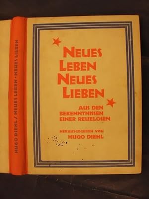 Seller image for Neues Leben - Neues Lieben - Aus den Bekenntnissen einer Reuelosen for sale by Buchantiquariat Uwe Sticht, Einzelunter.