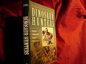 Seller image for Dinosaur Hunters. Eccentric Amateurs and Obsessed Professionals. for sale by BookMine