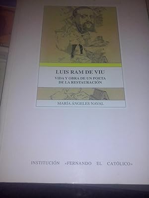 Luis Ram de Viu (1864-1906) : Vida y Obra de un Poeta de la Restauración