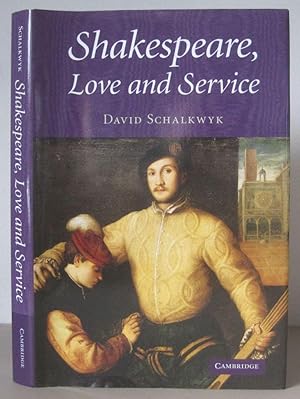 Image du vendeur pour Shakespeare, Love and Service. mis en vente par David Strauss