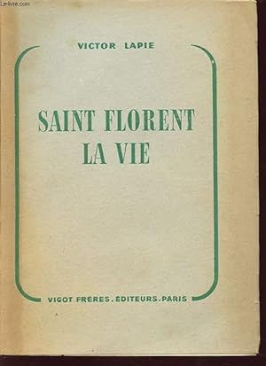 Image du vendeur pour SAINT FLORENT LA VIE mis en vente par Le-Livre