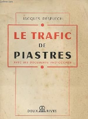 Seller image for LE TRAFIC DE PLASTRES AVEC DES DOCUMENTS PHOTOCOPIES for sale by Le-Livre