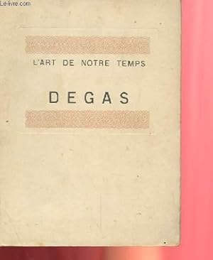 Seller image for L'ART DE NOTRE TEMPS - DEGAS for sale by Le-Livre