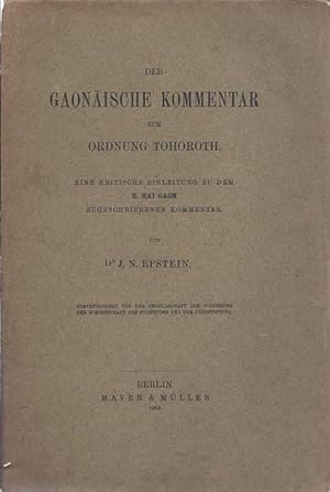 Image du vendeur pour Der Gaonische Kommentar Zur Ordnung Tohoroth: Eine Kritische Einleitung Zu Dem R. Hai Gaon Zugeschriebenen Kommentar mis en vente par Dan Wyman Books, LLC