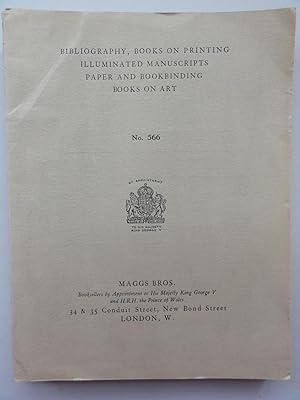 Maggs Bros. Catalogue 566: Bibliography, Books on Printing, Illuminated Manuscripts, Paper and Bo...
