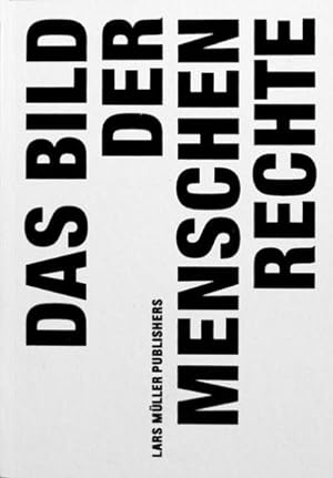 Seller image for Das Bild der Menschenrechte for sale by BuchWeltWeit Ludwig Meier e.K.
