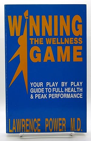 Image du vendeur pour Winning the Wellness Game: Your Play by Play Guide to Full Health & Peak Performance mis en vente par Book Nook