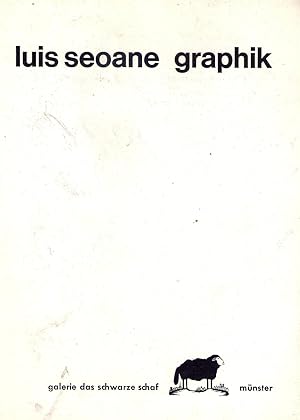 LUIS SEOANE GRAPHIK. (Dem 25. juni 1967, 20 uhr, in der Galerie das Schwarzse Schaf, Münster)