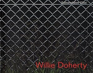 Willie Doherty: Somewhere Else
