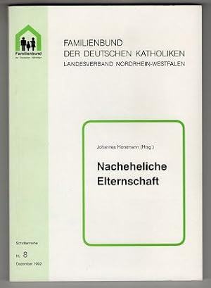 Imagen del vendedor de Nacheheliche Elternschaft : Mglichkeiten und Grenzen elterlicher Verantwortung nach dem Scheitern einer Ehe. Schriftenreihe des Familienbundes der Deutschen Katholiken in NRW ; 8. a la venta por Antiquariat Peda