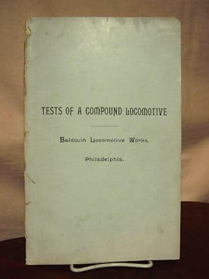 Immagine del venditore per REPORT OF TESTS OF A COMPOUND LOCOMOTIVE (S.M. VAUCLAIN'S PATENT) BUILT BY BALDWIN LOCOMOTIVE WORKS, PHILADELPHIA, PA venduto da Robert Gavora, Fine & Rare Books, ABAA