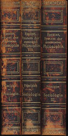 Die Principien der Sociologie. Band 1-3 (3 Bände von 4). Autorisirte deutsche Ausgabe nach der 3....