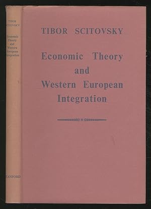 Bild des Verkufers fr Economic TheorY AND WESTERN EUROPEAN INTEGRATION zum Verkauf von Between the Covers-Rare Books, Inc. ABAA