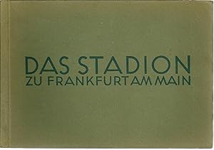 DAS STADION ZU FRANKFURT AM MAIN IN WORT UND BILD