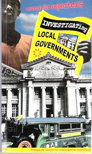 Imagen del vendedor de Investigating Local Governments A Manual for Reporters a la venta por Mike's Library LLC