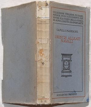 Seller image for I NOSTRI ALLEATI NAVALI RICORDI DELLA GUERRA ADRIATICA 1915-1918, for sale by Sephora di Elena Serru