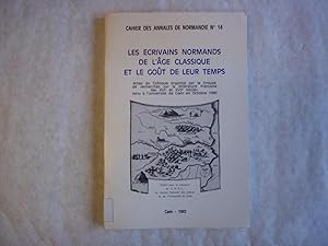 Image du vendeur pour Les Ecrivains Normands De Lage Classique et Le Gout De Leur Temps.cahier Des Annales De Normandie No. 14. mis en vente par Carmarthenshire Rare Books