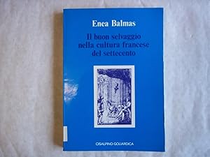 Seller image for Il Buon Selvaggio Nella Cultura Francese Del Settecento for sale by Carmarthenshire Rare Books